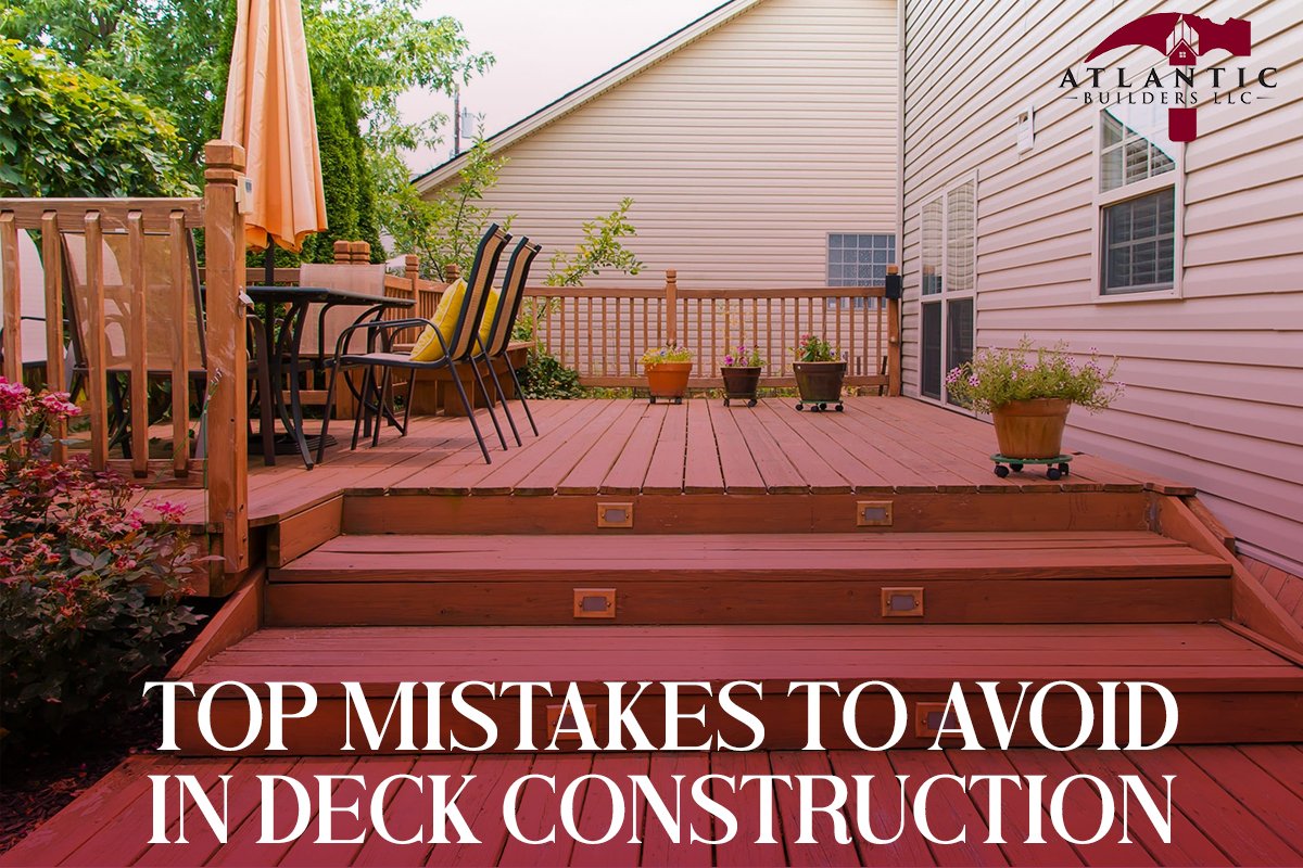 Top Mistakes to Avoid in Deck Construction: 