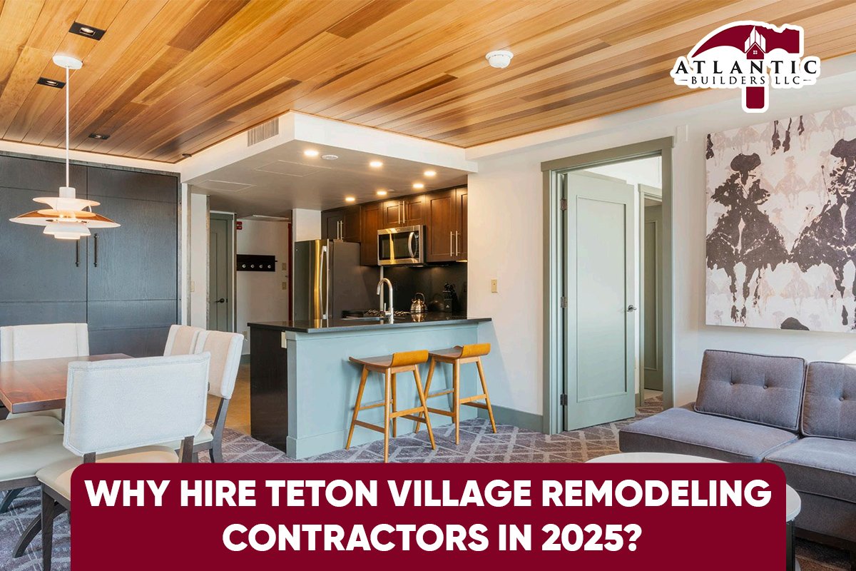 Teton Village remodeling contractors